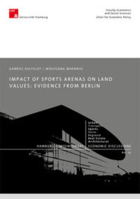 Ahlfeldt / Maennig |  The Impact of Sports Arenas on Land Values: Evidence from Berlin | Buch |  Sack Fachmedien