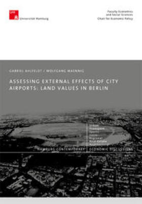 Ahlfeldt / Maennig |  Assessing External Effects of City Airports: Land Values in Berlin | Buch |  Sack Fachmedien