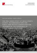 Maennig / Porsche |  Managing the Feelgood at Mega Sport Events - Recommendations for Public and Private Administration Informed by the Experience of the FIFA World Cup 2006 | Buch |  Sack Fachmedien