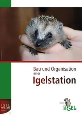 Neumeier |  Bau und Organisation einer Igelstation | Buch |  Sack Fachmedien