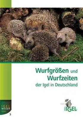 Neumeier |  Wurfgrössen und Wurfzeiten der Igel in Deutschland | Buch |  Sack Fachmedien
