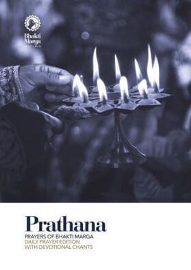 Marga |  Prathana: Prayers of Bhakti Marga - Daily Prayer Edition with Devotional Chants | Buch |  Sack Fachmedien