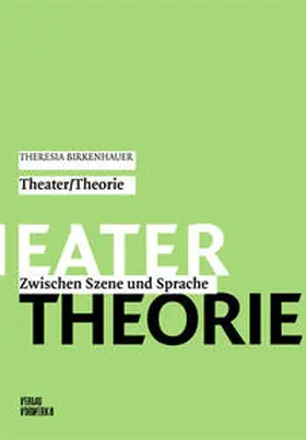 Birkenhauer / Hahn / Wahlster |  Theater / Theorie | Buch |  Sack Fachmedien