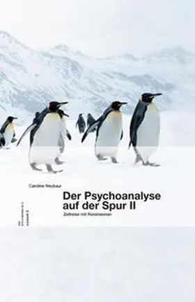 Neubaur |  Der Psychoanalyse auf der Spur II | Buch |  Sack Fachmedien