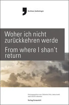Pütz / Schreiber / Senft |  WOHER ICH NICHT ZURU¨CKKEHREN WERDE – FROM WHERE I SHAN’T RETURN | Buch |  Sack Fachmedien