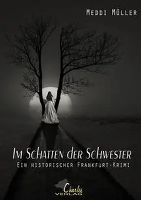 Müller |  Im Schatten der Schwester | Buch |  Sack Fachmedien