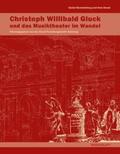 Brandenburg / Grund |  Christoph Willibald Gluck – Gluck und das Musiktheater im Wandel | Buch |  Sack Fachmedien