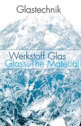 Deutsches Museum / Schaeffer / Benz-Zauner |  Werkstoff Glas / Glass: The Material | Buch |  Sack Fachmedien