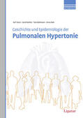 Ewert / Stähler / Bollmann |  Geschichte und Epidemiologie der Pulmonalen Hypertone | Buch |  Sack Fachmedien