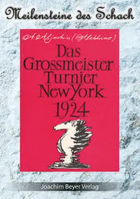 Aljechin / Ullrich |  Das Grossmeister Turnier New York 1924 | Buch |  Sack Fachmedien