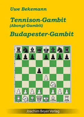 Bekemann |  Tennison-Gambit (Abonyi-Gambit) und Budapester Gambit | Buch |  Sack Fachmedien