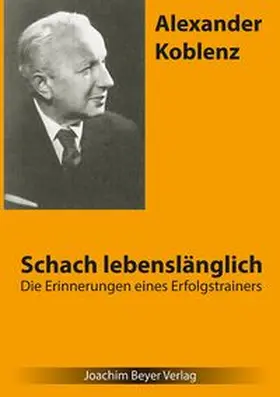 Koblenz / Ullrich |  Schach lebenslänglich | Buch |  Sack Fachmedien
