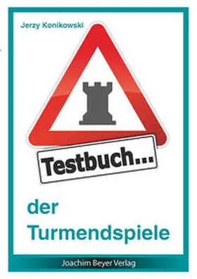 Konikowski |  Testbuch der Turmendspiele | Buch |  Sack Fachmedien