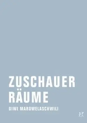 Margwelaschwili |  Zuschauerräume | Buch |  Sack Fachmedien