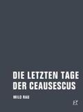 Rau / Dietrich |  Die letzten Tage der Ceausescus | Buch |  Sack Fachmedien