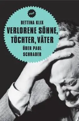 Klix / Aurich |  Verlorene Söhne, Töchter, Väter. Über Paul Schrader | Buch |  Sack Fachmedien