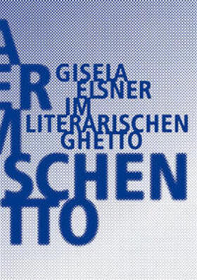 Elsner / Künzel |  Im literarischen Ghetto | Buch |  Sack Fachmedien