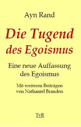 Rand | Die Tugend des Egoismus | Buch | 978-3-940431-55-4 | www.sack.de