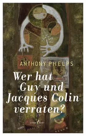 Phelps |  Wer hat Guy und Jacques Colin verraten? | Buch |  Sack Fachmedien