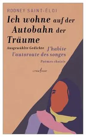 Saint-Éloi |  Ich wohne auf der Autobahn der Träume/J'habite l'autoroute des songes | Buch |  Sack Fachmedien