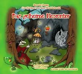 Doms |  Geschichten aus dem Wuddelwald - Das geheime Hexentor | Buch |  Sack Fachmedien