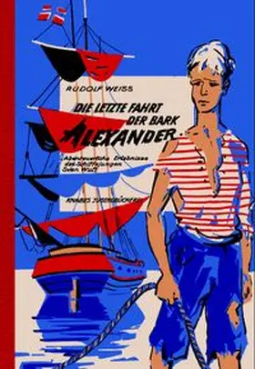 Weiß |  Die letzte Fahrt der Bark Alexander | Buch |  Sack Fachmedien