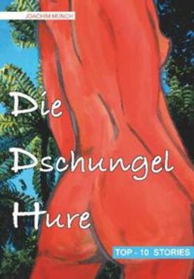 Münch | Die Dschungelhure | Buch | 978-3-940445-51-3 | sack.de