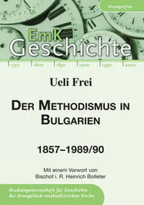 Frei |  Der Methodismus in Bulgarien 1857-1989/90 | Buch |  Sack Fachmedien