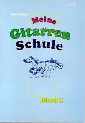 Schell |  Meine Gitarrenschule Band 1 | Buch |  Sack Fachmedien
