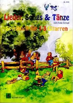 Schell |  Lieder, Songs und Tänze | Buch |  Sack Fachmedien