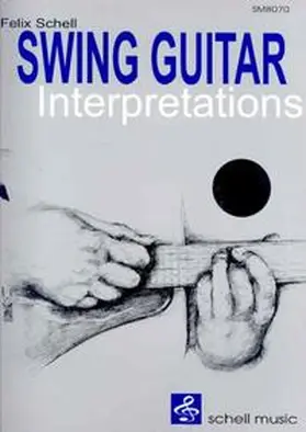 Schell |  Swing Guitar Interpretations | Buch |  Sack Fachmedien