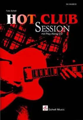 Schell |  Hot Club Session (Noten/ TAB/ CD) | Buch |  Sack Fachmedien