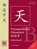 Huang / Ziethen |  Unvergessliches Chinesisch, Stufe B. Arbeitsbuch | Buch |  Sack Fachmedien