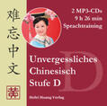 Huang / Ziethen |  Unvergessliches Chinesisch, Stufe D. Sprachtraining | Sonstiges |  Sack Fachmedien