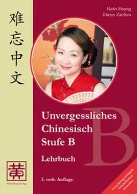 Huang / Ziethen |  Unvergessliches Chinesisch, Stufe B | Buch |  Sack Fachmedien