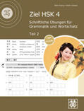 Huang / Ziethen |  Ziel HSK 4. Schriftliche Übungen für Grammatik und Wortschatz - Teil 2 | Buch |  Sack Fachmedien