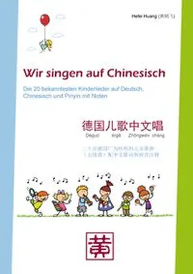 Huang |  Wir singen auf Chinesisch | Buch |  Sack Fachmedien