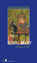 Iaschaghaschwili |  Royal Mary | Buch |  Sack Fachmedien