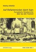 Bötefür |  Auf Elefantenrücken durch das alte Siam | Buch |  Sack Fachmedien