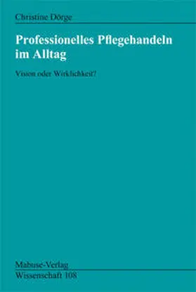 Dörge |  Professionelles Pflegehandeln im Alltag | Buch |  Sack Fachmedien