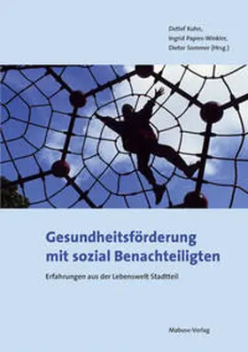 Sommer / Kuhn / Papies-Winkler |  Gesundheitsförderung mit sozial Benachteiligten | Buch |  Sack Fachmedien