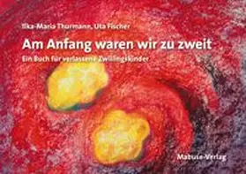 Thurmann |  Am Anfang waren wir zu zweit | Buch |  Sack Fachmedien