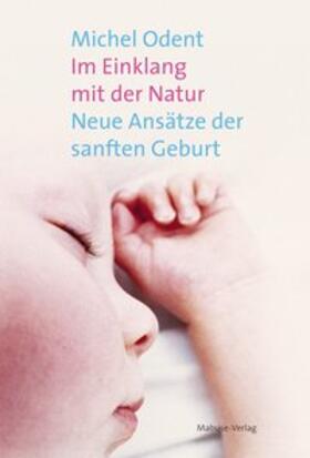 Odent | Im Einklang mit der Natur | Buch | 978-3-940529-78-7 | sack.de