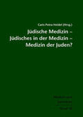 Heidel |  Jüdische Medizin - Jüdisches in der Medizin - Medizin der Juden? | Buch |  Sack Fachmedien