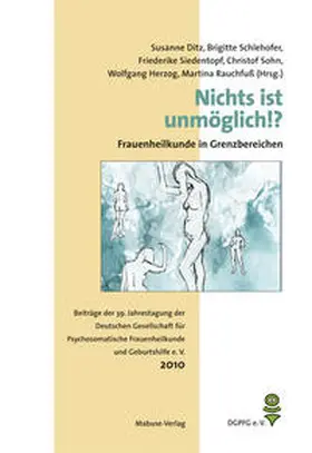 Ditz / Herzog / Rauchfuß |  Nichts ist unmöglich!? - Frauenheilkunde in Grenzbereichen | Buch |  Sack Fachmedien