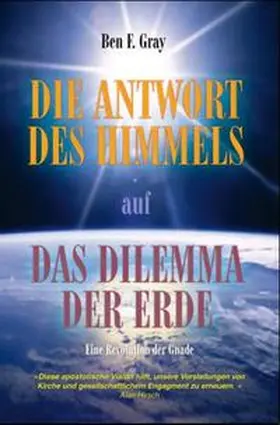 Grey |  Die Antwort des Himmels auf das Dilemma der Erde | Buch |  Sack Fachmedien