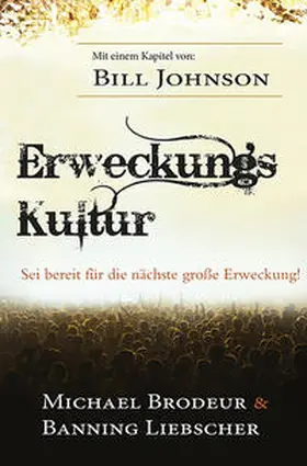 Brodeur / Liebscher |  Erweckungs Kultur | Buch |  Sack Fachmedien