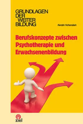Hohenstein |  Berufskonzepte zwischen Psychotherapie und Erwachsenenbildung | Buch |  Sack Fachmedien