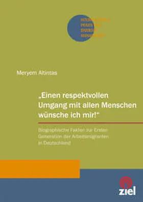 Altintas |  Einen respektvollen Umgang mit allen Menschen wünsche ich mir! | Buch |  Sack Fachmedien
