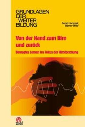 Heckmair / Michl |  Von der Hand zum Hirn und zurück | Buch |  Sack Fachmedien